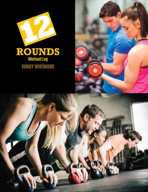 Bobby Whisnand 12 Rounds Workout Log Cover