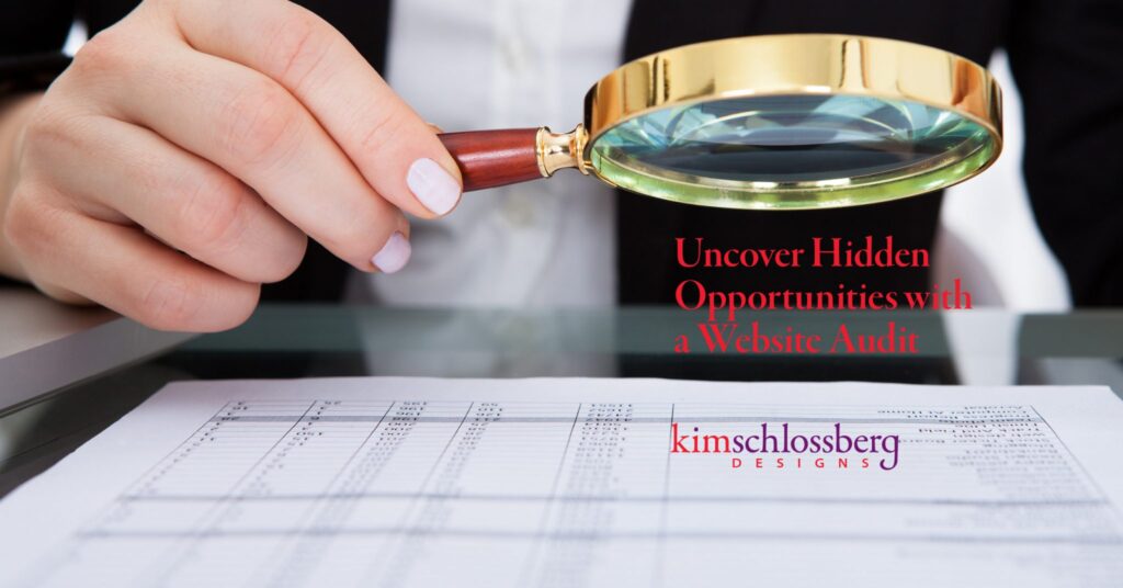 Kim Schlossberg Designs - Uncover Hidden Opportunities with a Webiste Audit
